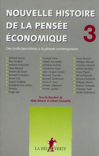 Gilbert Faccarello et Alain Béraud - Nouvelle histoire de la pensée économique - Tome 3, Des institutionnalistes à la période contemporaine.