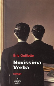 Eric Guillotte - Novissima verba.