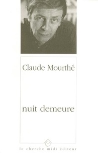 Claude Mourthé - Nuit demeure.