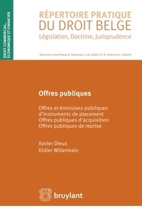 Xavier Dieux et Didier Willermain - Offres publiques d'acquisition, de reprise et d'instruments de placement.