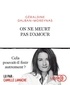 Géraldine Dalban-Moreynas - On ne meurt pas d'amour. 1 CD audio MP3
