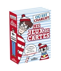 Martin Handford - Où est Charlie ? Les jeux de cartes - 4 célèbres jeux de cartes revisités pour tous les Charliemaniaques !.