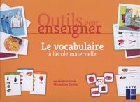Micheline Cellier - Outils pour enseigner le vocabulaire à l'école maternelle.