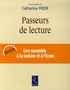 Catherine Frier - Passeurs de lecture - Lire ensemble à la maison et à l'école.