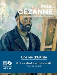 Géraldine Puireux - Paul Cézanne - Homme carré et artiste pointu. Avec un livre d'art et un livre audio.