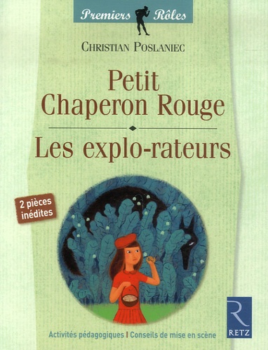 Christian Poslianec et Laurent Isher - Petit Chaperon Rouge / Les explo-rateurs.