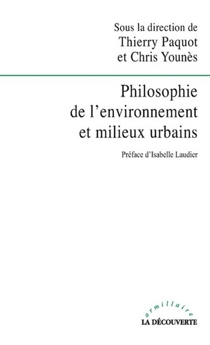 Thierry Paquot et Chris Younès - Philosophie de l'environnement et milieux urbains.