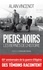 Pieds-noirs. Les bernés de l'Histoire