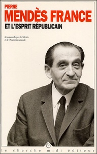 Pierre Mendès France et lesprit républicain suivi de Pierre Mendès France, un destin politique.pdf