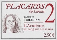 Valérie Toranian - Placards & Libelles N° 2, 21 octobre 202 : L'Arménie, du sang sur nos mains.