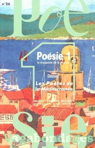 Jean Orizet - Poésie 1/Vagabondages N° 26, Juin 2001 : Les poètes de la Méditerranée.