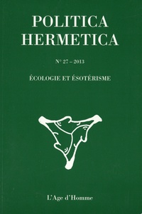 Jean-Pierre Brach - Politica Hermetica N° 27/2013 : Ecologie et ésotérisme.