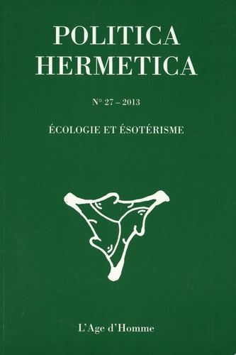 Politica Hermetica N° 27/2013 Ecologie et ésotérisme