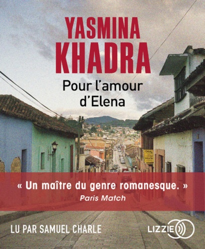Yasmina Khadra - Pour l'amour d'Elena. 1 CD audio MP3