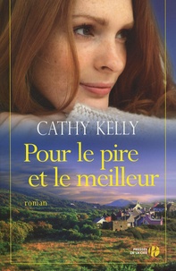 Cathy Kelly - Pour le pire et le meilleur.