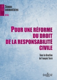 François Terré - Pour une réforme du droit de la responsabilité civile.