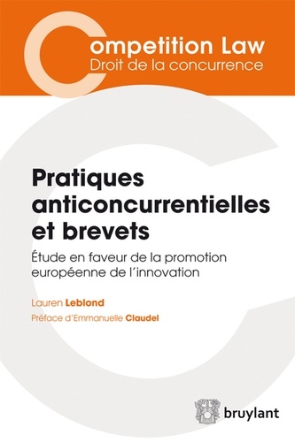 Laurent Leblond - Pratiques anticoncurrentielles et brevets.