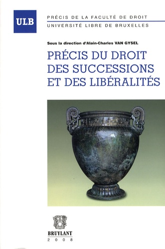 Alain-Charles Van Gysel - Précis du droit des successions et libéralités.