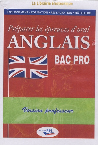 Sylvie Bénéteau - Préparer les épreuves d'oral Anglais BAC Pro - Version professeur, 1 CD.