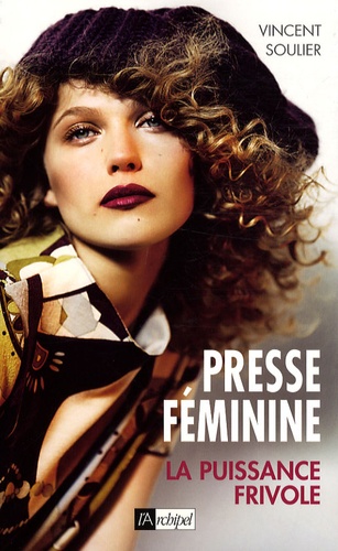 Presse féminine. La puissance frivole