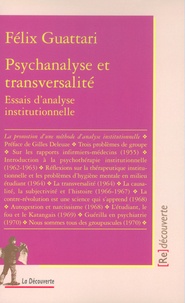 Félix Guattari - Psychanalyse et transversalité - Essais d'analyse institutionnelle.