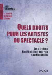 Jean-Michel Bruguière et Nathalie Mallet-Poujol - Quels droits pour les artistes du spectacle ?.