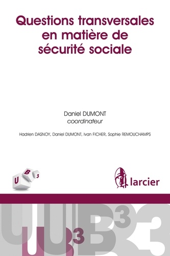  Larcier - Questions transversales en matière de sécurité sociale.