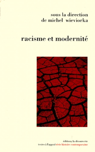 Racisme et modernité. Actes du colloque Trois jours sur le racisme, 5-7 juin 1991, Créteil