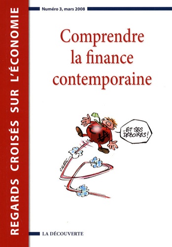 Michel Aglietta et Patrick Artus - Regards croisés sur l'économie 3 : Comprendre la finance contemporaine.