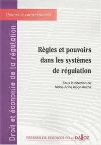 Marie-Anne Frison-Roche - Règles et pouvoirs dans les systèmes de régulation - Volume 2.