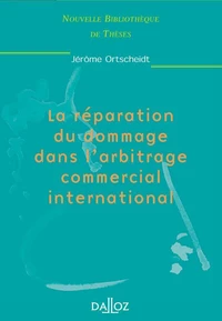 REPARATION DE DOMMAGE DANS L ARBITRAGE COMMERCIAL INTERNATIONAL
