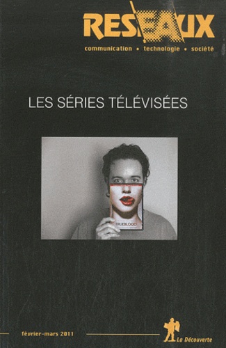 Olivier Donnat et Dominique Pasquier - Réseaux N° 165, Février-mars : Les séries télévisées.