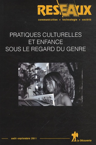 Sylvie Octobre et Dominique Pasquier - Réseaux N° 168-169, Août-sep : Pratiques culturelles et enfance sous le regard du genre.