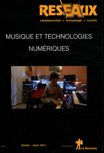 Philippe Le Guern - Réseaux N° 172, Février-mars : Musique et technologies numériques.