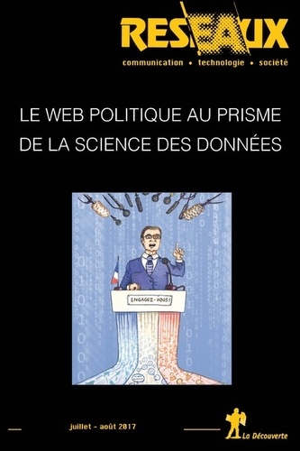 Julien Boyadjian et Aurélie Olivesi - Réseaux N° 204, juillet-août 2017 : Le Web politique au prisme de la science des données.