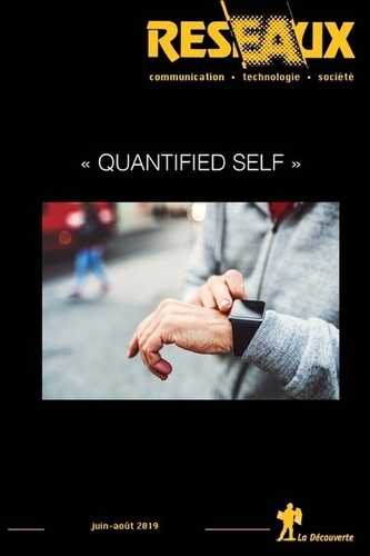 Réseaux N° 216, juin-août 2019 "Quantified Self"