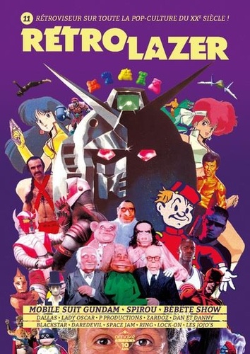 Florent Gorges - Rétro Lazer N° 11 : Mobile Suit Gundam, Spirou, Bébête Show.