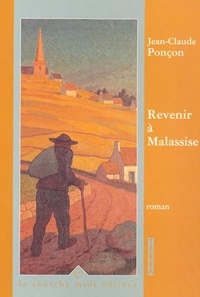 Jean-Claude Ponçon - Revenir à Malassise.