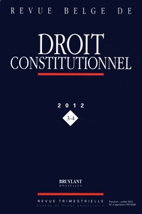 Francis Delpérée - Revue belge de Droit constitutionnel N° 2012/3-4 : .