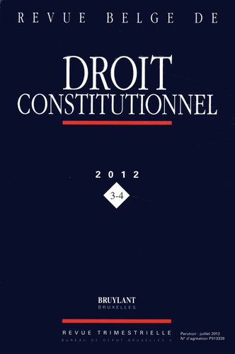 Francis Delpérée - Revue belge de Droit constitutionnel N° 2012/3-4 : .