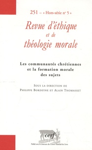 Philippe Bordeyne et Alain Thomasset - Revue d'éthique et de théologie morale N° 251 : .