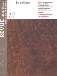  Bibliothèque Nationale France - Revue de la Bibliothèque nationale de France N° 12/2002 : La reliure.