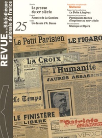 Philippe Mezzasalma et Elise Dutray - Revue de la Bibliothèque nationale de France N° 25/2007 : La presse du XXe siècle.