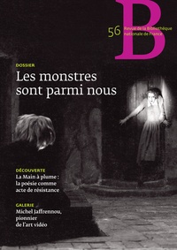 Eve Netchine - Revue de la Bibliothèque nationale de France N° 56, mars 2018 : Les monstres sont parmi nous.