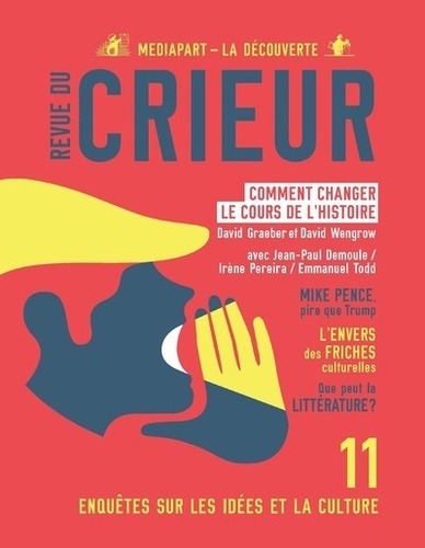Joseph Confavreux et Rémy Toulouse - Revue du crieur N° 11 : Comment changer le cours de l'Histoire.