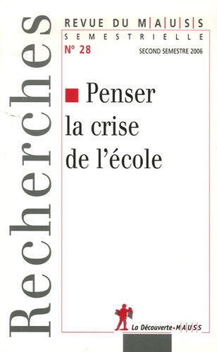 Thomté Ryam et Alain Caillé - Revue du MAUSS N° 28, second semest : Penser la crise de l'école - Perspectives anti-utilitaristes.