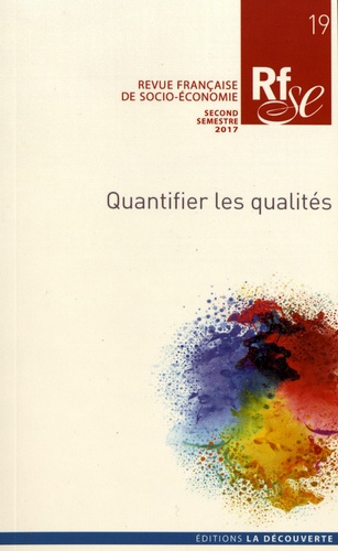Revue française de socio-économie N° 19, seconde semestre 2017 Quantifier les qualités