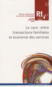 Florence Jany-Catrice - Revue française de socio-économie N° 2 : Le care : entre transactions familiales et économie des services.