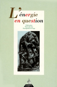  Dervy - Revue Française de Yoga N° 15, Janvier 1997 : L'ENERGIE EN QUESTION.