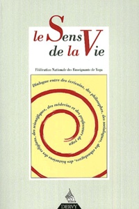  Collectif - Revue Française de Yoga N° 23, Janvier 2001 : Le sens de la vie.